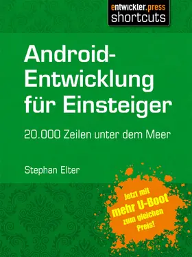 Elter |  Android-Entwicklung für Einsteiger - 20.000 Zeilen unter dem Meer | eBook | Sack Fachmedien