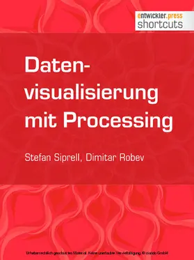 Siprell / Robev |  Datenvisualisierung mit Processing | eBook | Sack Fachmedien