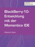 Gentz |  BlackBerry-10-Entwicklung mit der Momentics IDE | eBook | Sack Fachmedien