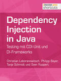 Laboranowitsch / Bayer / Schmidt |  Dependency Injection in Java | eBook | Sack Fachmedien