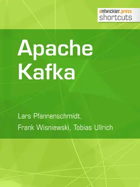 Pfannenschmidt / Wisniewski / Ullrich |  Apache Kafka | eBook | Sack Fachmedien
