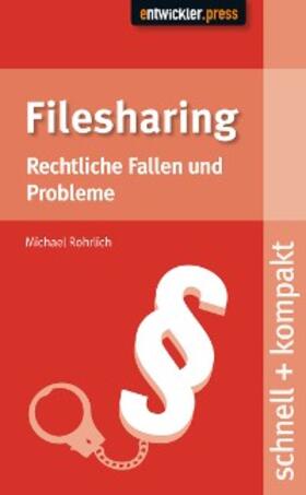 Rohrlich |  Filesharing | eBook | Sack Fachmedien