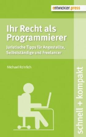 Rohrlich | Ihr Recht als Programmierer | E-Book | sack.de