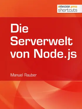 Rauber |  Die Serverwelt von Node.js | eBook | Sack Fachmedien
