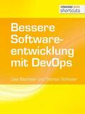 Baumann / Schissler |  Bessere Softwareentwicklung mit DevOps | eBook | Sack Fachmedien
