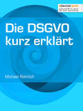 Rohrlich |  Die DSGVO kurz erklärt | eBook | Sack Fachmedien