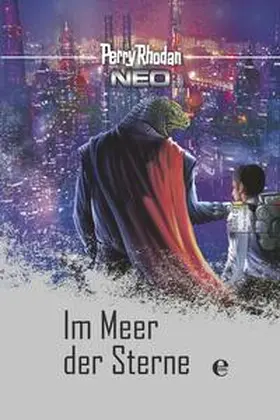 Rhodan |  Perry Rhodan Neo 7: Im Meer der Sterne | Buch |  Sack Fachmedien