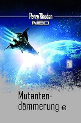 Rhodan |  Perry Rhodan Neo 13: Mutantendämmerung | Buch |  Sack Fachmedien