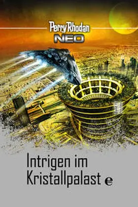 Rhodan |  Perry Rhodan Neo 15: Intrigen im Kristallpalast | Buch |  Sack Fachmedien