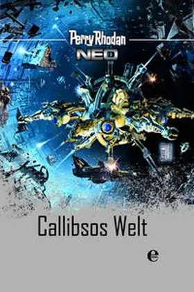 Rhodan |  Perry Rhodan Neo 16: Callibsos Welt | Buch |  Sack Fachmedien