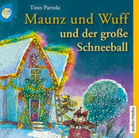 Parvela |  Maunz und Wuff und der große Schneeball | Sonstiges |  Sack Fachmedien