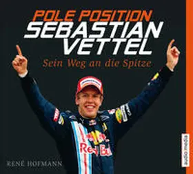 Hofmann |  Pole Position - Sebastian Vettel | Sonstiges |  Sack Fachmedien