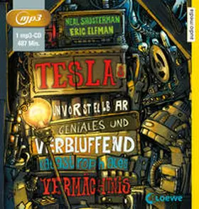 Shusterman / Elfman |  Teslas unvorstellbar geniales und verblüffend katastrophales Vermächtnis | Sonstiges |  Sack Fachmedien