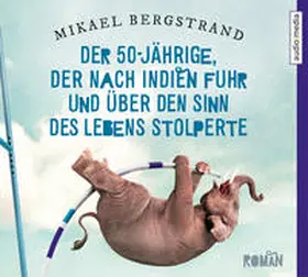 Bergstrand | Der 50-Jährige, der nach Indien fuhr und über den Sinn des Lebens stolperte | Sonstiges | 978-3-86804-873-5 | sack.de