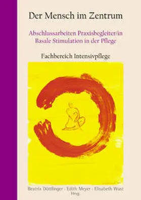 Wust / Meyer / Döttlinger |  Der Mensch im Zentrum | Buch |  Sack Fachmedien