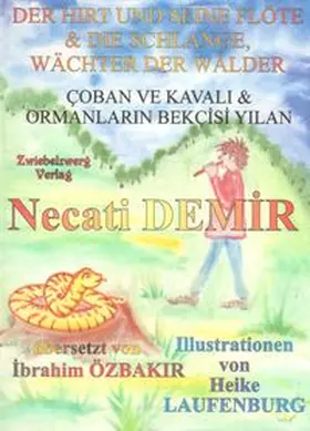 Demir |  Der Hirt und seine Flöte & die Schlange: Wächter der Wälder | Buch |  Sack Fachmedien