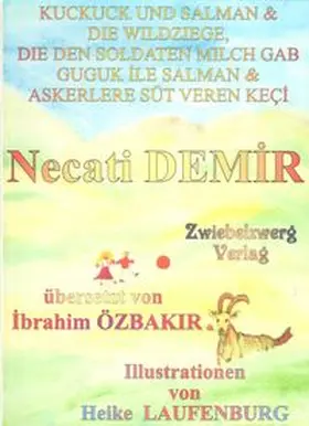 Demir |  Kuckuck und Salman & die Wildziege, die den Soldaten Milch gab | Buch |  Sack Fachmedien