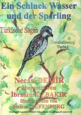 Demir |  Ein Schluck Wasser und der Sperling | eBook | Sack Fachmedien