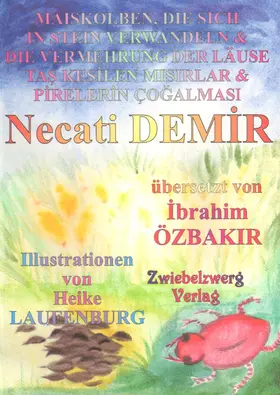 Demir |  Maiskolben, die sich in Stein verwandeln & Die Vermehrung der Läuse | eBook | Sack Fachmedien