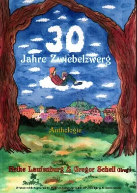 Laufenburg / Schell |  30 Jahre Zwiebelzwerg | eBook | Sack Fachmedien