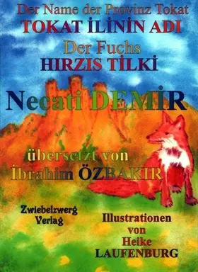 Demir |  Der Name der Provinz Tokat & der Fuchs / TOKAT ILININ ADI & HIRZIS TILKI | eBook | Sack Fachmedien