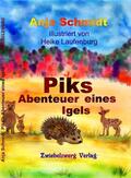 Schmidt |  Piks - Abenteuer eines Igels | eBook | Sack Fachmedien