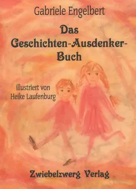 Engelbert |  Das Geschichten-Ausdenker-Buch | eBook | Sack Fachmedien