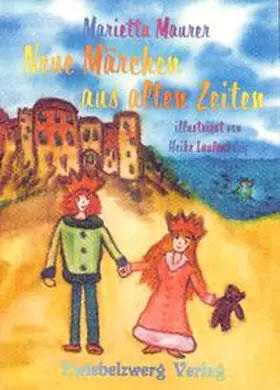 Maurer |  Neue Märchen aus alten Zeiten | Buch |  Sack Fachmedien