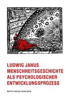 Janus |  Menschheitsgeschichte als psychologischer Entwicklungsprozess | Buch |  Sack Fachmedien