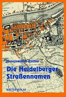 Raether / Mumm |  Die Heidelberger Straßennamen | Buch |  Sack Fachmedien