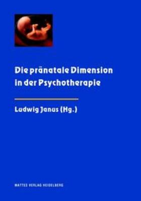 Janus | Die pränatale Dimension in der Psychotherapie | Buch | 978-3-86809-074-1 | sack.de