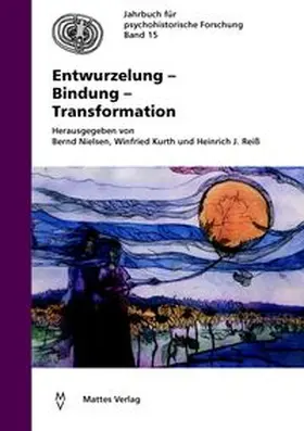 Nielsen / Kurth / Reiß |  Entwurzelung - Bindung - Transformation | Buch |  Sack Fachmedien