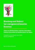 Hildebrandt / Schacht / Blazy |  Bindung und Geburt im transgenerationalen Kontext | Buch |  Sack Fachmedien