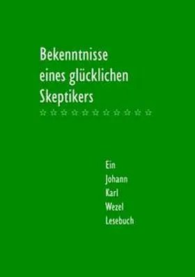Wezel / Heinz |  Bekenntnisse eines glücklichen Skeptikers | Buch |  Sack Fachmedien