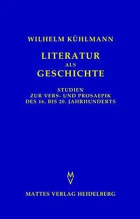 Kühlmann / Eickmeyer / Ludescher |  Literatur als Geschichte | Buch |  Sack Fachmedien