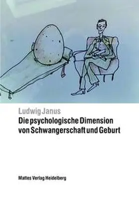 Janus |  Die psychologische Dimension von Schwangerschaft und Geburt | Buch |  Sack Fachmedien