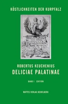 Keuchenius / Büge / Mathes |  Deliciae Palatinae | Buch |  Sack Fachmedien