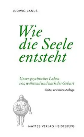 Janus |  Wie die Seele entsteht | Buch |  Sack Fachmedien