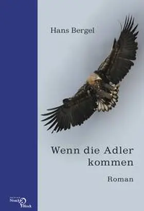 Bergel |  Wenn die Adler kommen | Buch |  Sack Fachmedien