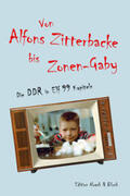 Witzlack-Makarevich / Storz / Wulff |  Von Alfons Zitterbacke bis Zonen-Gaby | Buch |  Sack Fachmedien