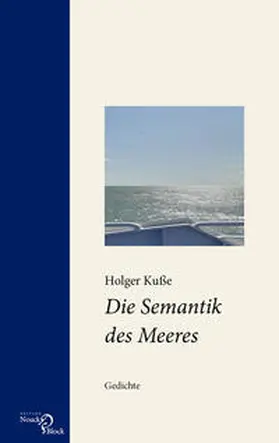 Kuße |  Die Semantik des Meeres | Buch |  Sack Fachmedien