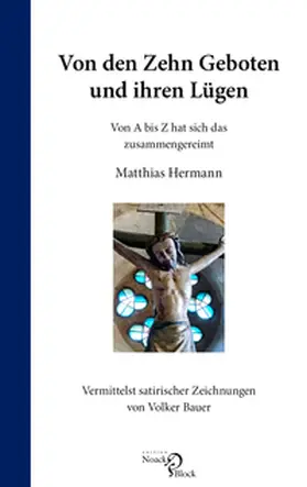 Hermann |  Von den Zehn Geboten und ihren Lügen | Buch |  Sack Fachmedien