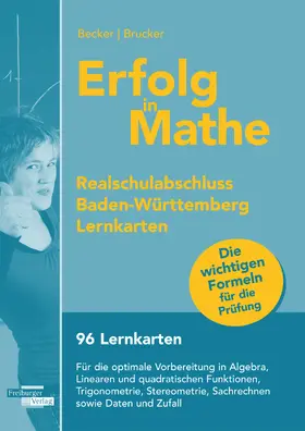 Becker / Brucker |  Erfolg in Mathe: Lernkarten für den Realschulabschluss Mathematik Baden-Württemberg | Buch |  Sack Fachmedien