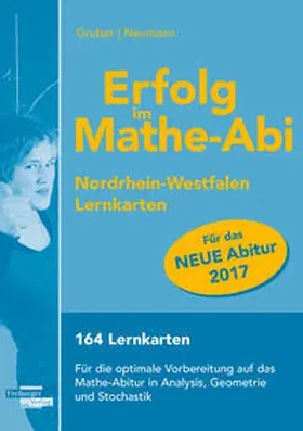 Gruber / Neumann |  Erfolg im Mathe-Abi 2017 NRW Lernkarten | Buch |  Sack Fachmedien