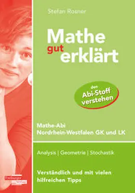 Rosner |  Mathe gut erklärt NRW Grundkurs und Leistungskurs | Buch |  Sack Fachmedien