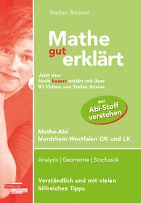 Rosner |  Mathe gut erklärt NRW Grundkurs und Leistungskurs | Buch |  Sack Fachmedien
