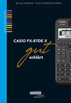 Gruber / Neumann |  CASIO fx-87DE X gut erklärt | Buch |  Sack Fachmedien
