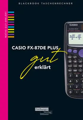 Gruber / Neumann |  CASIO FX-87DE PLUS gut erklärt | Buch |  Sack Fachmedien