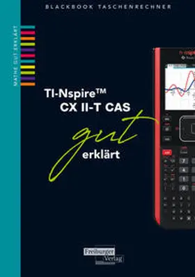 Gruber / Neumann |  TI-Spire II-T CX CAS gut erklärt | Buch |  Sack Fachmedien