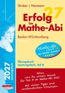 Gruber / Neumann |  Erfolg im Mathe-Abi 2027 Leistungsfach Teil B Baden-Württemberg | Buch |  Sack Fachmedien
